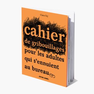 Cahier de Gribouillages pour les adultes qui s'ennuient au bureau - couverture